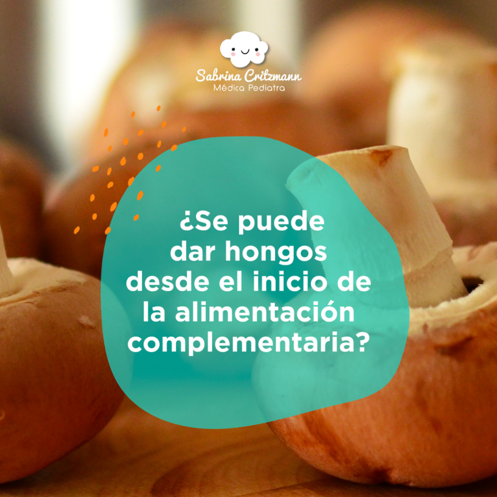 Hongos y alimentacion complementaria